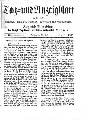 Tag- und Anzeigblatt für die Städte Dillingen, Lauingen, Höchstädt, Wertingen und Gundelfingen (Tagblatt für die Städte Dillingen, Lauingen, Höchstädt, Wertingen und Gundelfingen) Freitag 26. Juli 1867