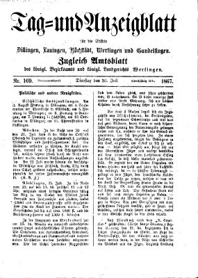 Tag- und Anzeigblatt für die Städte Dillingen, Lauingen, Höchstädt, Wertingen und Gundelfingen (Tagblatt für die Städte Dillingen, Lauingen, Höchstädt, Wertingen und Gundelfingen) Dienstag 30. Juli 1867