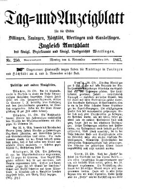 Tag- und Anzeigblatt für die Städte Dillingen, Lauingen, Höchstädt, Wertingen und Gundelfingen (Tagblatt für die Städte Dillingen, Lauingen, Höchstädt, Wertingen und Gundelfingen) Montag 4. November 1867