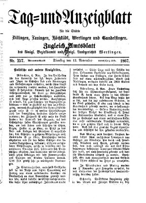 Tag- und Anzeigblatt für die Städte Dillingen, Lauingen, Höchstädt, Wertingen und Gundelfingen (Tagblatt für die Städte Dillingen, Lauingen, Höchstädt, Wertingen und Gundelfingen) Dienstag 12. November 1867