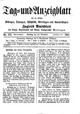 Tag- und Anzeigblatt für die Städte Dillingen, Lauingen, Höchstädt, Wertingen und Gundelfingen (Tagblatt für die Städte Dillingen, Lauingen, Höchstädt, Wertingen und Gundelfingen) Samstag 30. November 1867