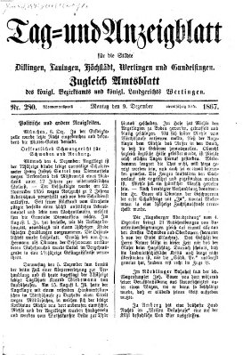 Tag- und Anzeigblatt für die Städte Dillingen, Lauingen, Höchstädt, Wertingen und Gundelfingen (Tagblatt für die Städte Dillingen, Lauingen, Höchstädt, Wertingen und Gundelfingen) Montag 9. Dezember 1867