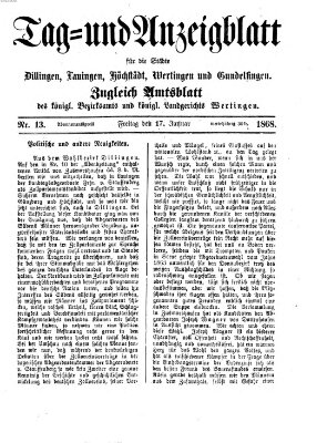 Tag- und Anzeigblatt für die Städte Dillingen, Lauingen, Höchstädt, Wertingen und Gundelfingen (Tagblatt für die Städte Dillingen, Lauingen, Höchstädt, Wertingen und Gundelfingen) Freitag 17. Januar 1868