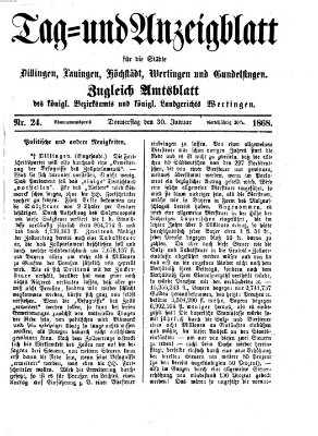 Tag- und Anzeigblatt für die Städte Dillingen, Lauingen, Höchstädt, Wertingen und Gundelfingen (Tagblatt für die Städte Dillingen, Lauingen, Höchstädt, Wertingen und Gundelfingen) Donnerstag 30. Januar 1868