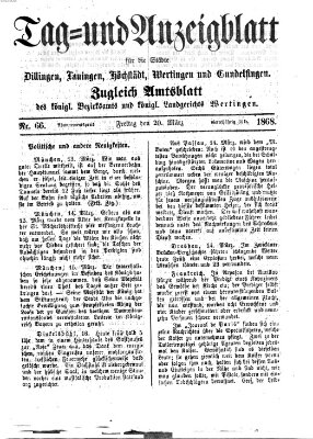 Tag- und Anzeigblatt für die Städte Dillingen, Lauingen, Höchstädt, Wertingen und Gundelfingen (Tagblatt für die Städte Dillingen, Lauingen, Höchstädt, Wertingen und Gundelfingen) Freitag 20. März 1868