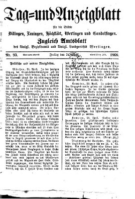 Tag- und Anzeigblatt für die Städte Dillingen, Lauingen, Höchstädt, Wertingen und Gundelfingen (Tagblatt für die Städte Dillingen, Lauingen, Höchstädt, Wertingen und Gundelfingen) Freitag 24. April 1868