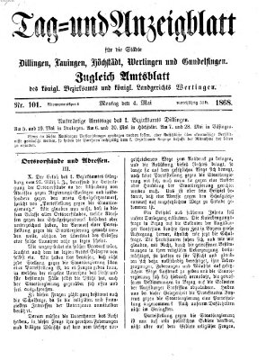 Tag- und Anzeigblatt für die Städte Dillingen, Lauingen, Höchstädt, Wertingen und Gundelfingen (Tagblatt für die Städte Dillingen, Lauingen, Höchstädt, Wertingen und Gundelfingen) Montag 4. Mai 1868