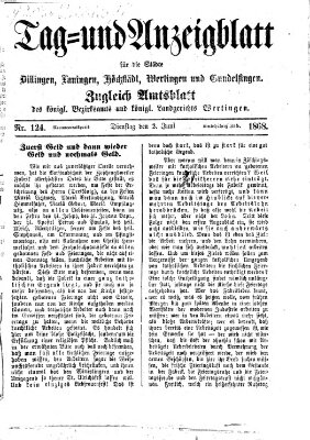 Tag- und Anzeigblatt für die Städte Dillingen, Lauingen, Höchstädt, Wertingen und Gundelfingen (Tagblatt für die Städte Dillingen, Lauingen, Höchstädt, Wertingen und Gundelfingen) Dienstag 2. Juni 1868