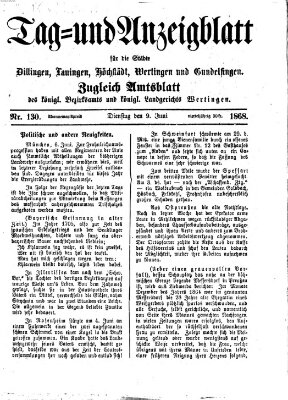 Tag- und Anzeigblatt für die Städte Dillingen, Lauingen, Höchstädt, Wertingen und Gundelfingen (Tagblatt für die Städte Dillingen, Lauingen, Höchstädt, Wertingen und Gundelfingen) Dienstag 9. Juni 1868