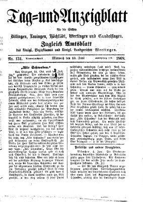 Tag- und Anzeigblatt für die Städte Dillingen, Lauingen, Höchstädt, Wertingen und Gundelfingen (Tagblatt für die Städte Dillingen, Lauingen, Höchstädt, Wertingen und Gundelfingen) Mittwoch 10. Juni 1868