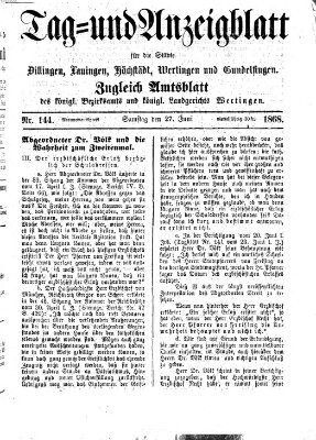 Tag- und Anzeigblatt für die Städte Dillingen, Lauingen, Höchstädt, Wertingen und Gundelfingen (Tagblatt für die Städte Dillingen, Lauingen, Höchstädt, Wertingen und Gundelfingen) Samstag 27. Juni 1868