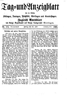 Tag- und Anzeigblatt für die Städte Dillingen, Lauingen, Höchstädt, Wertingen und Gundelfingen (Tagblatt für die Städte Dillingen, Lauingen, Höchstädt, Wertingen und Gundelfingen) Freitag 31. Juli 1868