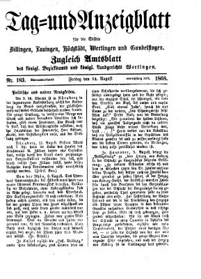 Tag- und Anzeigblatt für die Städte Dillingen, Lauingen, Höchstädt, Wertingen und Gundelfingen (Tagblatt für die Städte Dillingen, Lauingen, Höchstädt, Wertingen und Gundelfingen) Freitag 14. August 1868