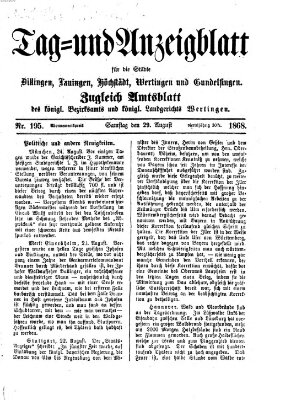 Tag- und Anzeigblatt für die Städte Dillingen, Lauingen, Höchstädt, Wertingen und Gundelfingen (Tagblatt für die Städte Dillingen, Lauingen, Höchstädt, Wertingen und Gundelfingen) Samstag 29. August 1868