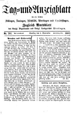 Tag- und Anzeigblatt für die Städte Dillingen, Lauingen, Höchstädt, Wertingen und Gundelfingen (Tagblatt für die Städte Dillingen, Lauingen, Höchstädt, Wertingen und Gundelfingen) Samstag 5. September 1868