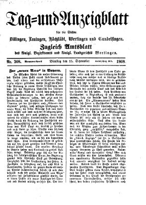 Tag- und Anzeigblatt für die Städte Dillingen, Lauingen, Höchstädt, Wertingen und Gundelfingen (Tagblatt für die Städte Dillingen, Lauingen, Höchstädt, Wertingen und Gundelfingen) Dienstag 15. September 1868