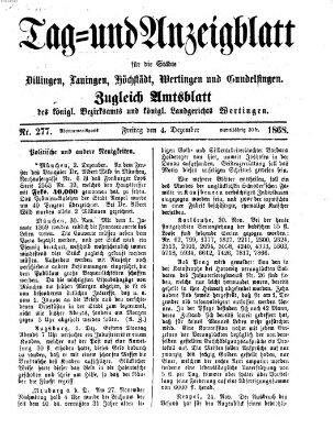 Tag- und Anzeigblatt für die Städte Dillingen, Lauingen, Höchstädt, Wertingen und Gundelfingen (Tagblatt für die Städte Dillingen, Lauingen, Höchstädt, Wertingen und Gundelfingen) Freitag 4. Dezember 1868