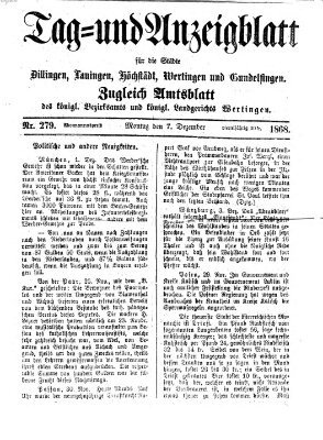 Tag- und Anzeigblatt für die Städte Dillingen, Lauingen, Höchstädt, Wertingen und Gundelfingen (Tagblatt für die Städte Dillingen, Lauingen, Höchstädt, Wertingen und Gundelfingen) Montag 7. Dezember 1868