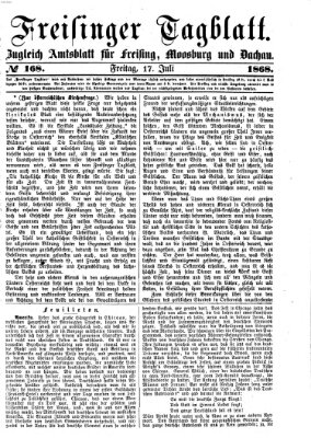 Freisinger Tagblatt (Freisinger Wochenblatt) Freitag 17. Juli 1868