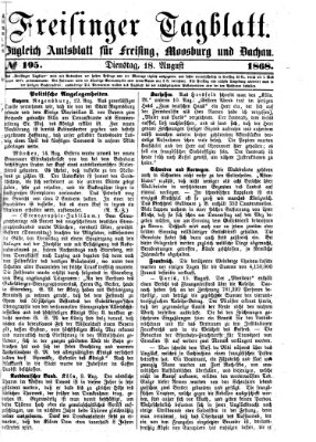 Freisinger Tagblatt (Freisinger Wochenblatt) Dienstag 18. August 1868