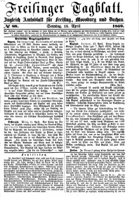 Freisinger Tagblatt (Freisinger Wochenblatt) Sonntag 18. April 1869