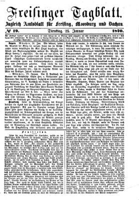 Freisinger Tagblatt (Freisinger Wochenblatt) Dienstag 25. Januar 1870