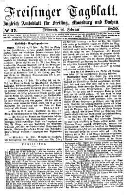 Freisinger Tagblatt (Freisinger Wochenblatt) Mittwoch 16. Februar 1870