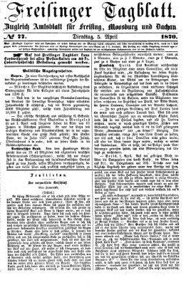 Freisinger Tagblatt (Freisinger Wochenblatt) Dienstag 5. April 1870