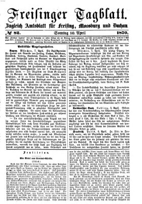 Freisinger Tagblatt (Freisinger Wochenblatt) Sonntag 10. April 1870