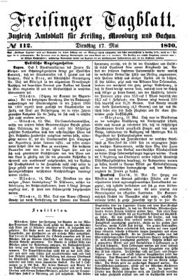 Freisinger Tagblatt (Freisinger Wochenblatt) Dienstag 17. Mai 1870