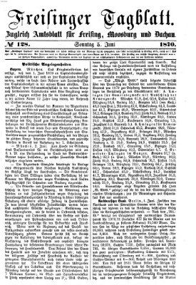 Freisinger Tagblatt (Freisinger Wochenblatt) Sonntag 5. Juni 1870