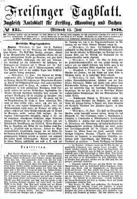 Freisinger Tagblatt (Freisinger Wochenblatt) Mittwoch 15. Juni 1870