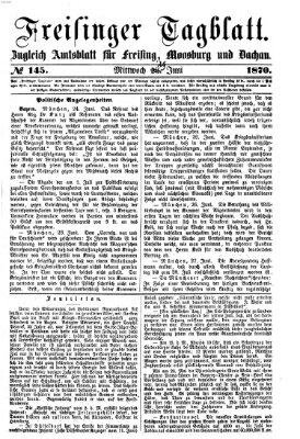 Freisinger Tagblatt (Freisinger Wochenblatt) Mittwoch 29. Juni 1870