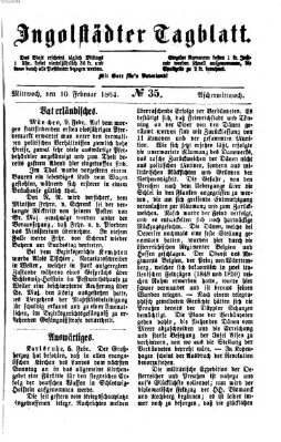 Ingolstädter Tagblatt Mittwoch 10. Februar 1864