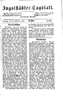 Ingolstädter Tagblatt Dienstag 16. Februar 1864