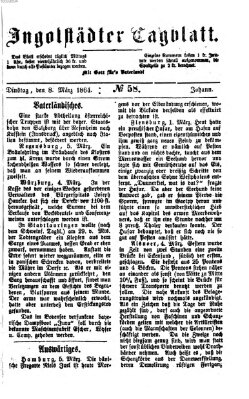 Ingolstädter Tagblatt Dienstag 8. März 1864