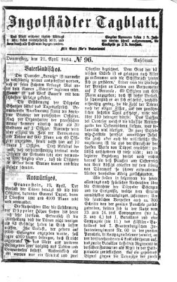 Ingolstädter Tagblatt Donnerstag 21. April 1864