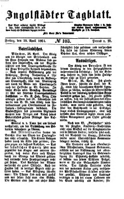 Ingolstädter Tagblatt Freitag 29. April 1864