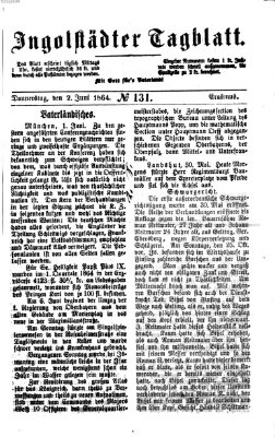 Ingolstädter Tagblatt Donnerstag 2. Juni 1864