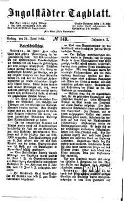 Ingolstädter Tagblatt Freitag 24. Juni 1864