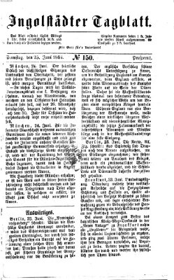 Ingolstädter Tagblatt Samstag 25. Juni 1864