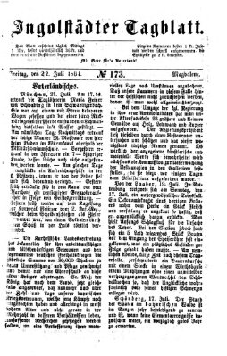 Ingolstädter Tagblatt Freitag 22. Juli 1864