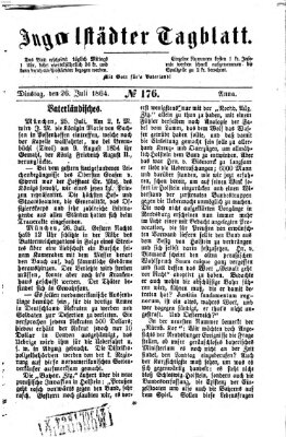 Ingolstädter Tagblatt Dienstag 26. Juli 1864