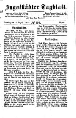 Ingolstädter Tagblatt Dienstag 16. August 1864