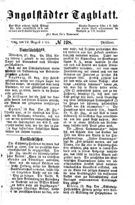 Ingolstädter Tagblatt Montag 22. August 1864