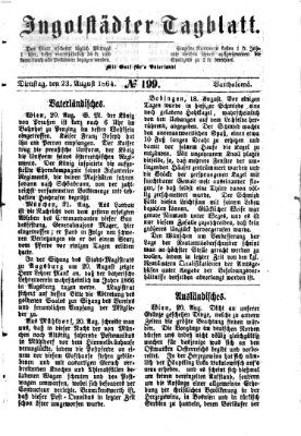 Ingolstädter Tagblatt Dienstag 23. August 1864