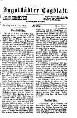 Ingolstädter Tagblatt Samstag 3. Dezember 1864