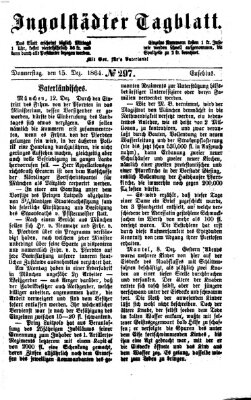 Ingolstädter Tagblatt Donnerstag 15. Dezember 1864