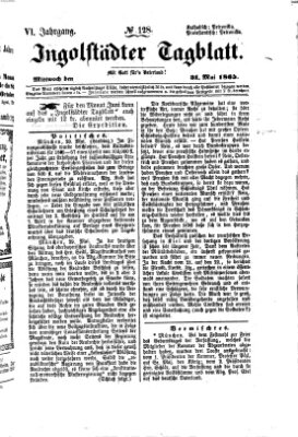 Ingolstädter Tagblatt Mittwoch 31. Mai 1865