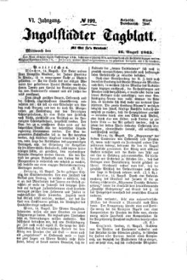 Ingolstädter Tagblatt Mittwoch 16. August 1865